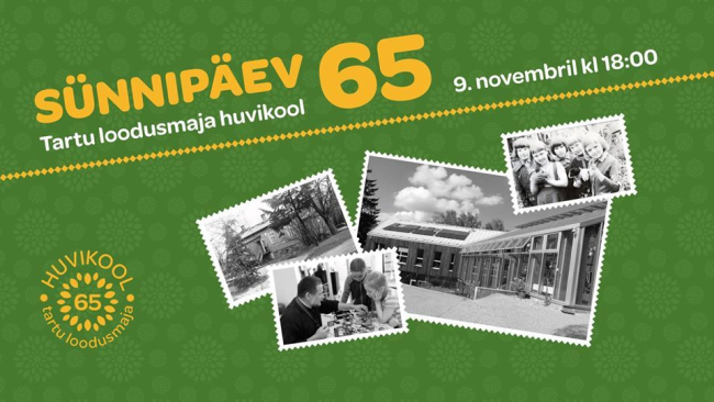 Tartu loodusmaja tähistab 9. novembril 2018 algusega kell 18:00 oma 65. sünnipäeva.